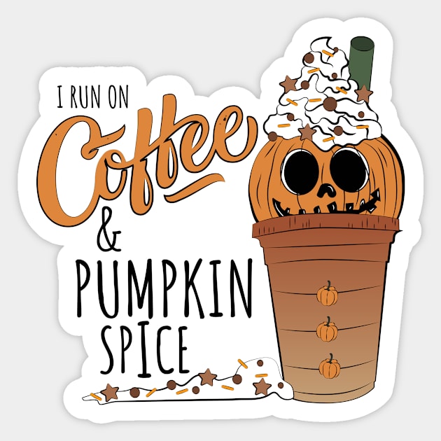 I run on Coffee and Pumpkin Spice Sticker by AmazingArtMandi